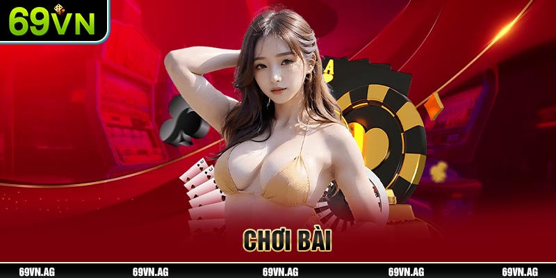Trải nghiệm hệ thống game bài thú vị cùng 69VN